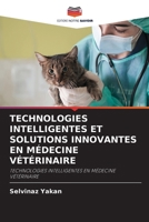 Technologies Intelligentes Et Solutions Innovantes En Médecine Vétérinaire (French Edition) 6208547555 Book Cover