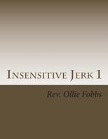 Insensitive Jerk 1 1495931455 Book Cover