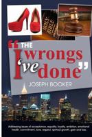 The Wrongs I've Done 1494951398 Book Cover