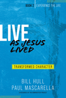 Live as Jesus Lived with Leader's Guide and DVD: Transformed Character 1615215565 Book Cover