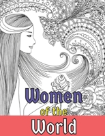 Women of the world: Fantasy Coloring Books for Adults Relaxation Featuring Beautiful Women Coloring Book for Adult Contains Amazing Coloring Stress Relieving Design B093K5J2CS Book Cover