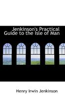 Jenkinson's Practical Guide to the Isle of Man 1021250120 Book Cover