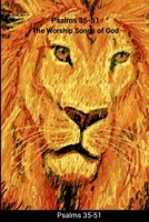 Psalms 35-51: The Worship Songs of God 1304546861 Book Cover