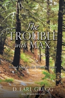 The Trouble with Max 1662844891 Book Cover