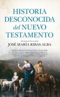 Historia desconocida del Nuevo Testamento 8411311619 Book Cover