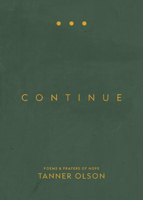 Continue: Poems & Prayers of Hope 0758672233 Book Cover