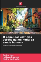 O papel dos edifícios verdes na melhoria da saúde humana 620960031X Book Cover