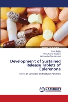 Development of Sustained Release Tablets of Eplerenone: Effect of Cellulose and Natural Polymers 3659222887 Book Cover