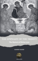 The Epiphany of the Trinity: The Mystery of Divine Love B0DVMRY8HF Book Cover