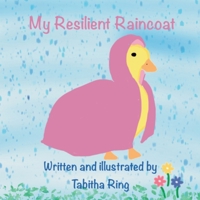 My Resilient Raincoat 1763765903 Book Cover