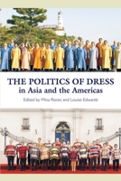 The Politics of Dress in Asia And the Americas 1845193997 Book Cover