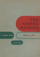 The United Nations: Road to War 2925369219 Book Cover