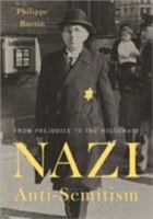 Nazi Anti-Semitism: From Prejudice to the Holocaust 1565849698 Book Cover