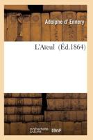 L'Aaeule: Drame En 5 Actes Et 6 Tableaux 2011928702 Book Cover
