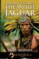 White Jaguar 4: A Tale of the Spanish Main (The White Jaguar) 2919820621 Book Cover