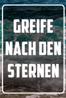 Greife nach den Sternen: Terminplaner und Organizer mit Motivations-Spruch - Geschenk f�r Unternehmer, Entrepreneure, Selbstst�ndige, Arbeitskollegen, Kollegen und Mitarbeiter - Terminkalender, Tasche 171327826X Book Cover