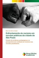 Enfrentamento do racismo em escolas p�blicas da cidade de S�o Paulo 6202405872 Book Cover