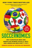 Soccernomics (2026 World Cup Edition): TK 1645030776 Book Cover