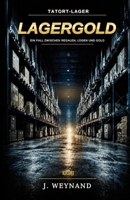 Lagergold (Tatort Lager) (German Edition) B0GRP4BRJC Book Cover