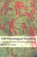 Folk Psychological Narratives: The Sociocultural Basis of Understanding Reasons (Bradford Books) 0262083671 Book Cover