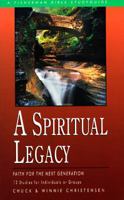 A Spiritual Legacy: Faith for the Next Generation (Fisherman Bible Studyguides) 0877886121 Book Cover