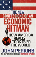 The New Confessions of an Economic Hit Man 1626566747 Book Cover