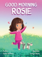 Good Morning Rosie B0C5P1GH27 Book Cover