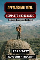 APPALACHIAN TRAIL HIKING GUIDE (TrailWise 2025 Hiking Edition) B0GM682TNZ Book Cover