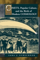 Comets, Popular Culture, and the Birth of Modern Cosmology 0691009252 Book Cover