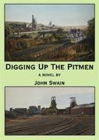 Digging Up The Pitmen 132680474X Book Cover