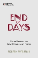 End of Days: From Rapture to New Heaven and Earth (Eschatology 1988189055 Book Cover