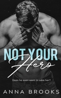 Not Your Hero 1534856331 Book Cover