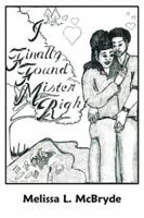 I Finally Found Mr. Right 1418429953 Book Cover