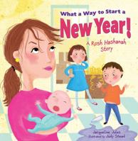 What a Way to Start a New Year!: A Rosh Hashanah Story 0761381171 Book Cover