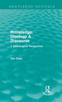 Knowledge, Ideology and Discourse: A Sociological Perspective 041561581X Book Cover