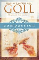 Compassion: A Call to Take Action (Women on the Front Lines) (Women on the Front Lines) 0768423864 Book Cover