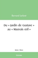 Du " Jardin de Gustave " au " Mauvais oeil " (French Edition) 2414524758 Book Cover