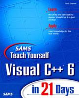 Sams Teach Yourself Visual C++ 6 in 21 Days 0672312409 Book Cover