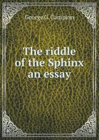 The Riddle of the Sphinx: An Essay 1356356842 Book Cover