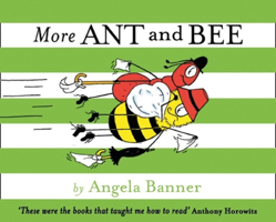 More Ant and Bee: Another Alphabetical Story (Ant and Bee, Book 2) 1405266724 Book Cover