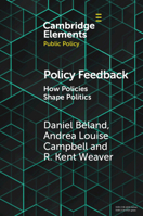 Policy Feedback: How Policies Shape Politics 1108940544 Book Cover