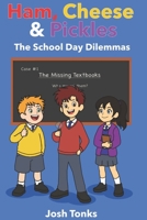 Ham, Cheese & Pickles: The School Day Dilemmas B0H2534YWN Book Cover