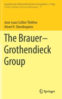 The Brauer–Grothendieck Group 3030742474 Book Cover