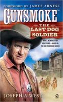 The Last Dog Soldier (Gunsmoke No. 2) 0451214919 Book Cover