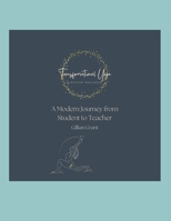 Transformational Yoga: A Modern Journey from Student to Teacher 1726281779 Book Cover