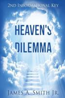 Heaven's Dilemma: 2nd Informational Key 1984290541 Book Cover