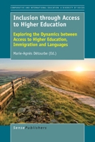 Inclusion Through Access to Higher Education: Exploring the Dynamics Between Access to Higher Education, Immigration and Languages 946351225X Book Cover