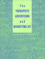 The Therapist's Advertising and Marketing Kit 0471413402 Book Cover
