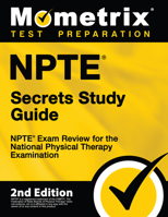 NPTE Secrets Study Guide - NPTE Exam Review for the National Physical Therapy Examination [2nd Edition] 1516733223 Book Cover