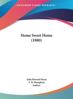 Home Sweet Home (1880) 1104180626 Book Cover